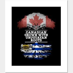 Canadian Grown With Uruguayan Roots - Gift for Uruguayan With Roots From Uruguay Posters and Art